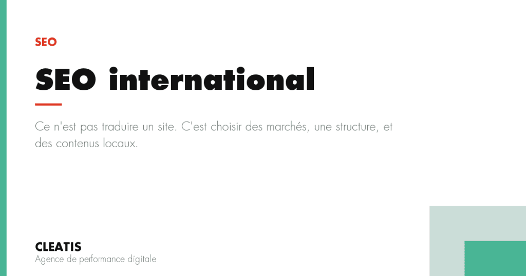 Ce n'est pas traduire un site. C'est choisir des marchés, une structure, et des contenus locaux.