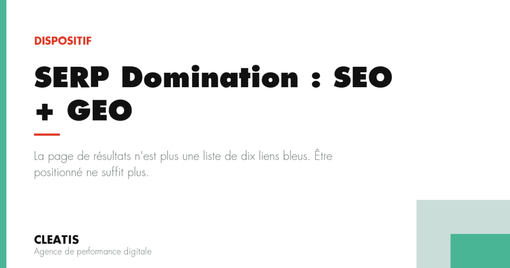 La page de résultats n'est plus une liste de dix liens bleus. Être positionné ne suffit plus.