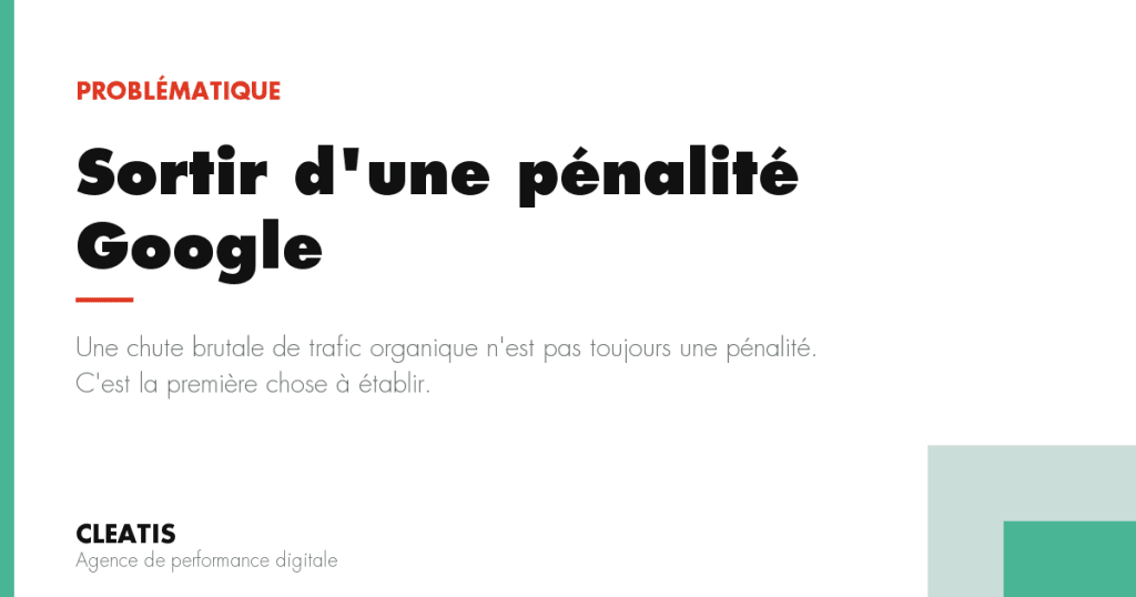 Une chute brutale de trafic organique n'est pas toujours une pénalité. C'est la première chose à établir.