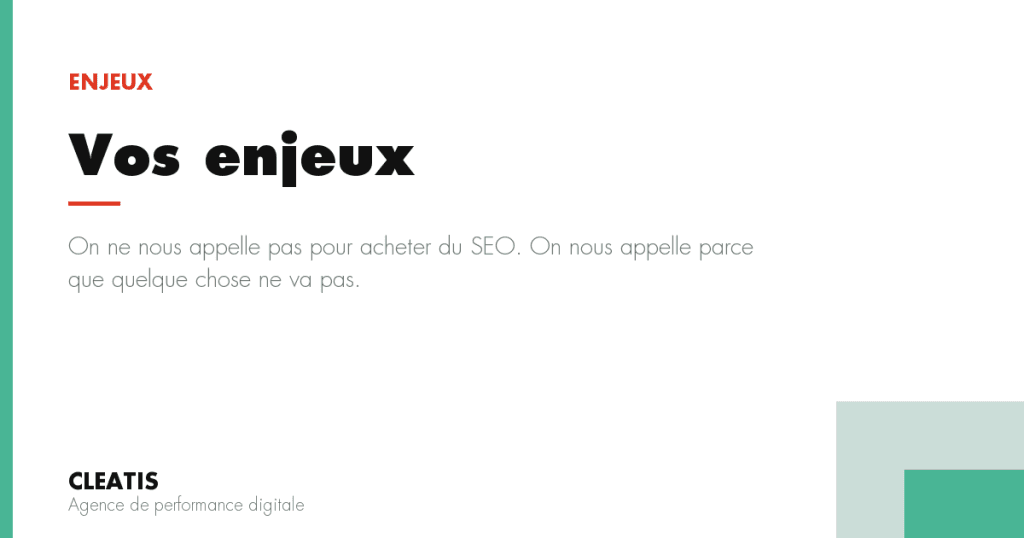 On ne nous appelle pas pour acheter du SEO. On nous appelle parce que quelque chose ne va pas.